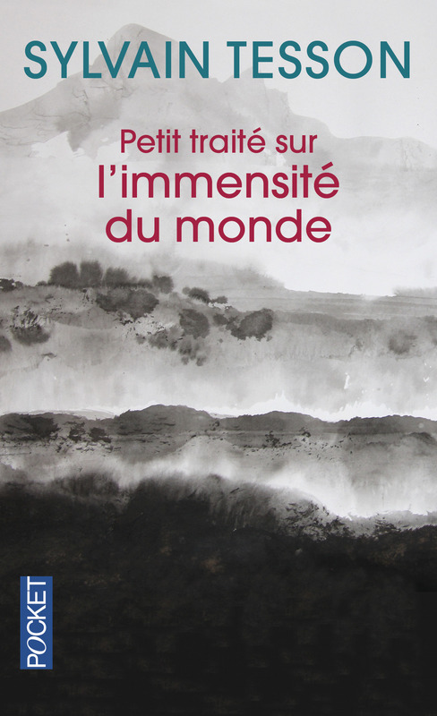 Illustration, Sylvain Tesson, petit traité de l'immensité du monde, Univers Poche.